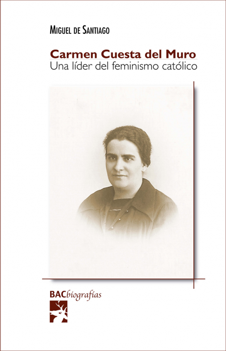 “Carmen Cuesta del Muro. Una líder del feminismo católico” 