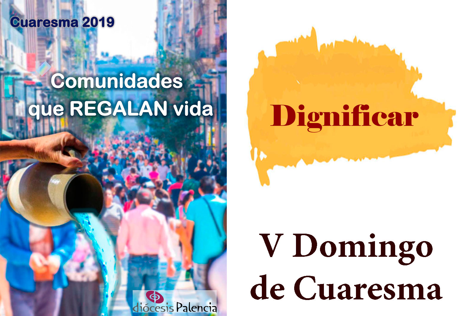 V Domingo de Cuaresma: DIGNIFICAR