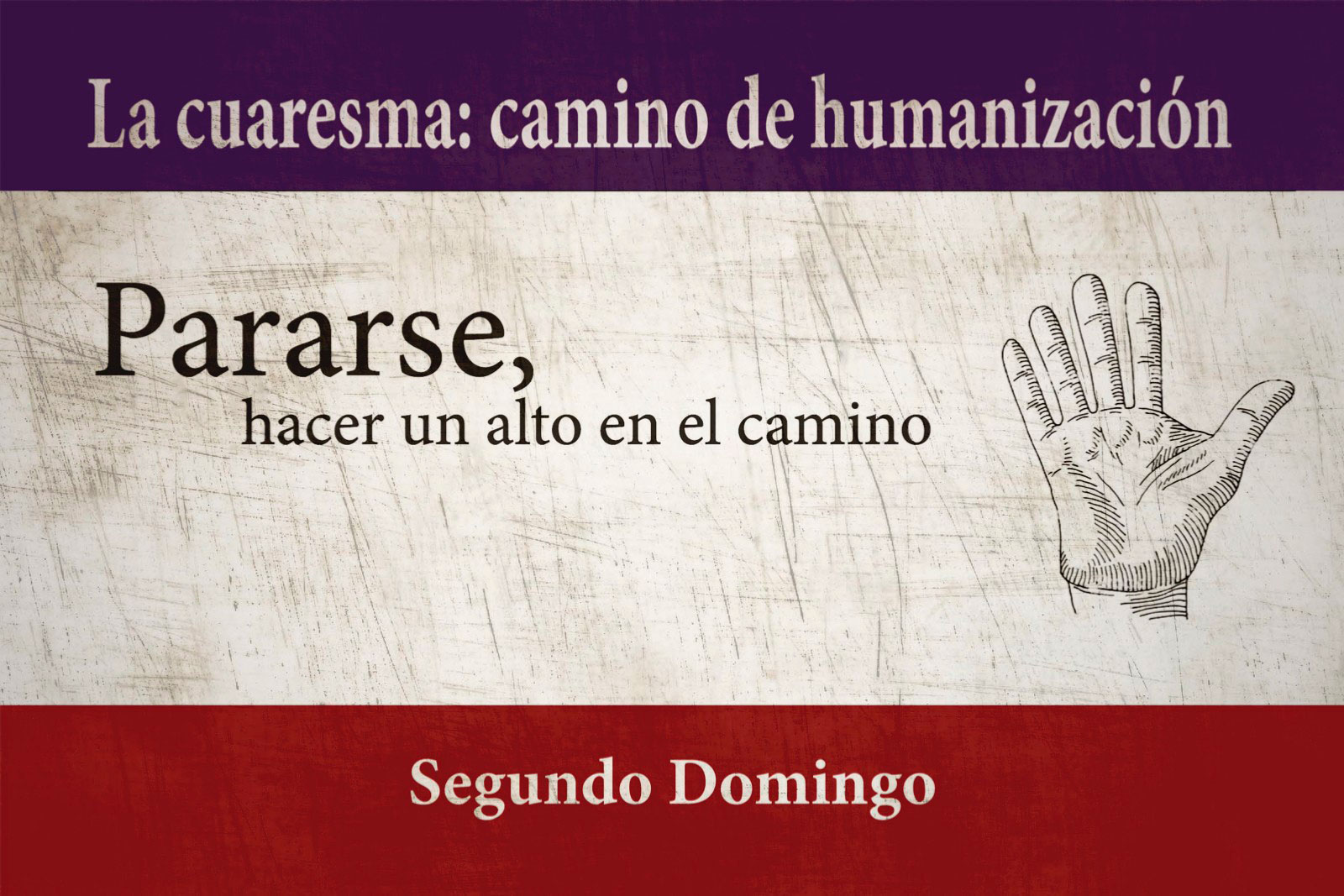 Cuaresma 2020: pararse, hacer un alto en el camino