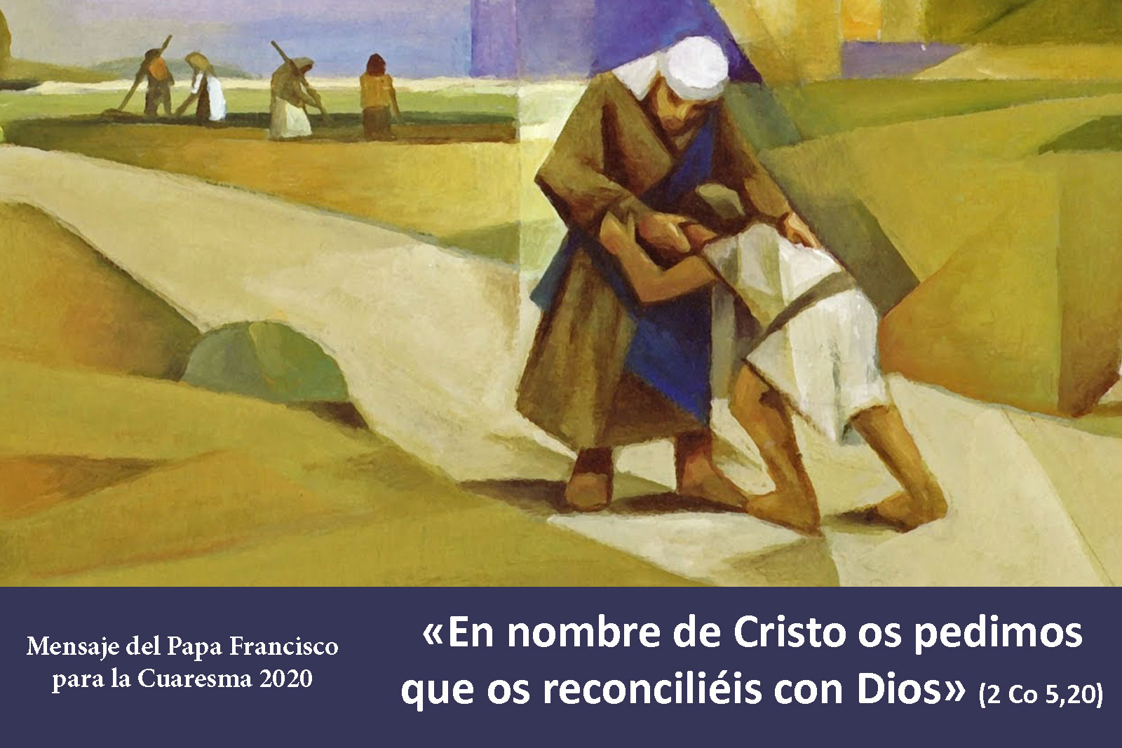 En nombre de Cristo os pedimos que os reconciliéis con Dios