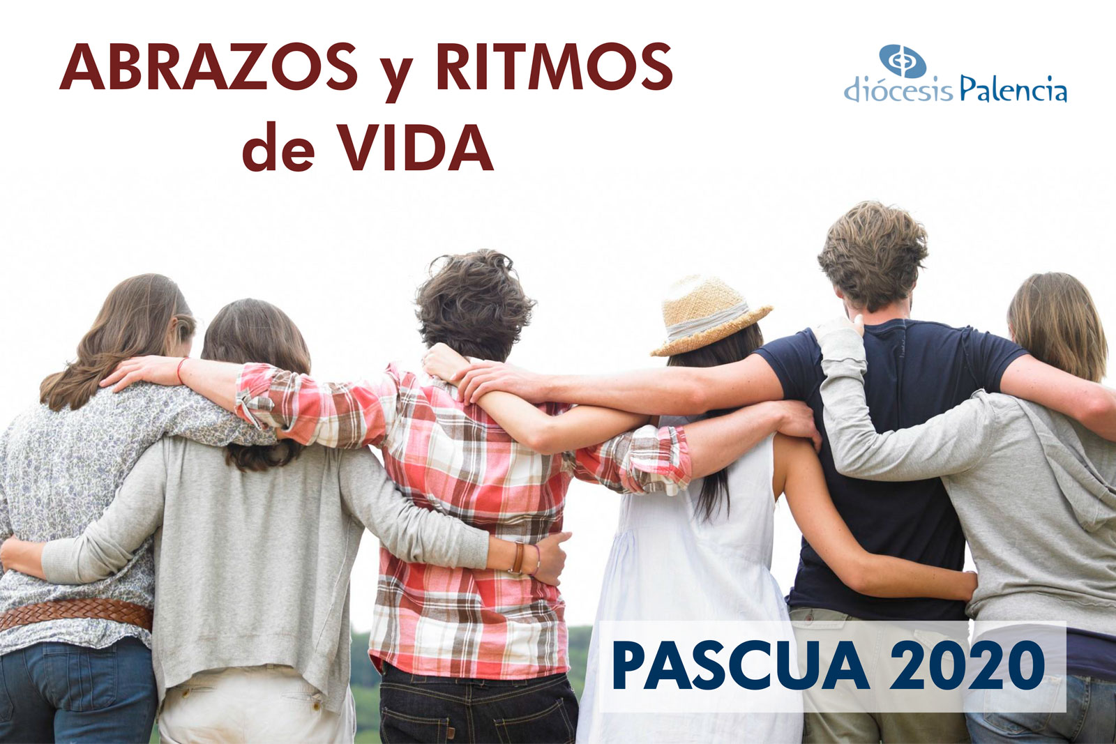 Pascua 2020: Abrazos y Ritmos de Vida