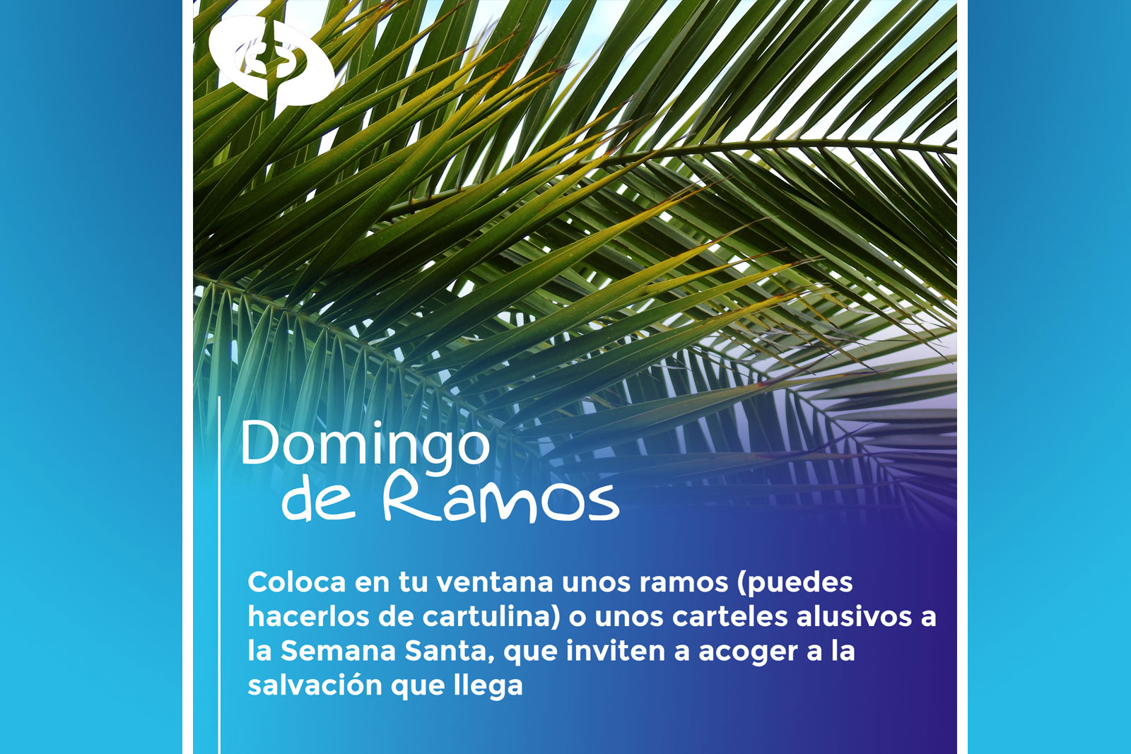 Domingo de Ramos en familia. Semana Santa en casa