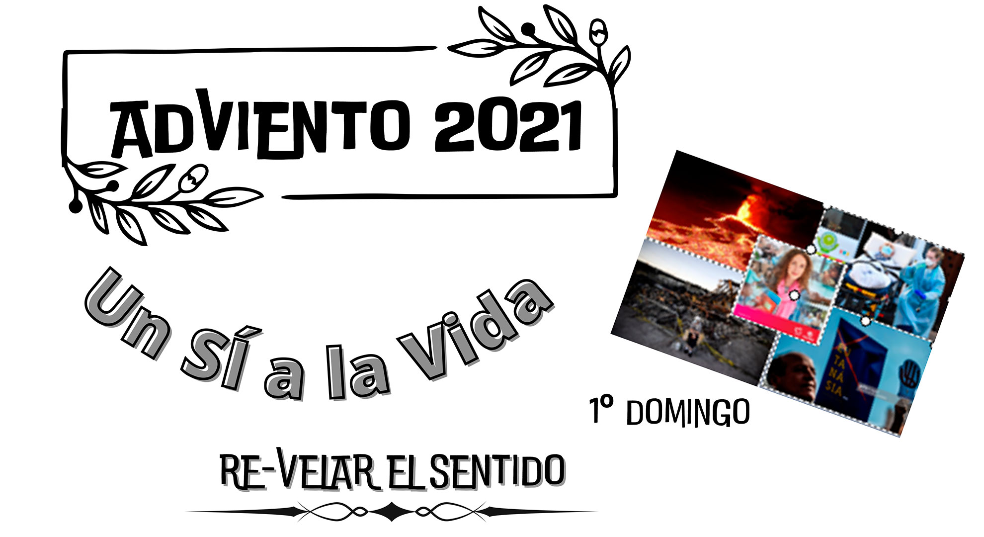 "Re-velar el Sentido" - I Domingo de Adviento
