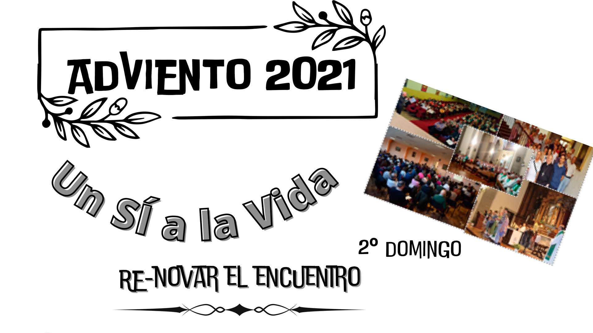"Re-novar el encuentro” - II Domingo de Adviento