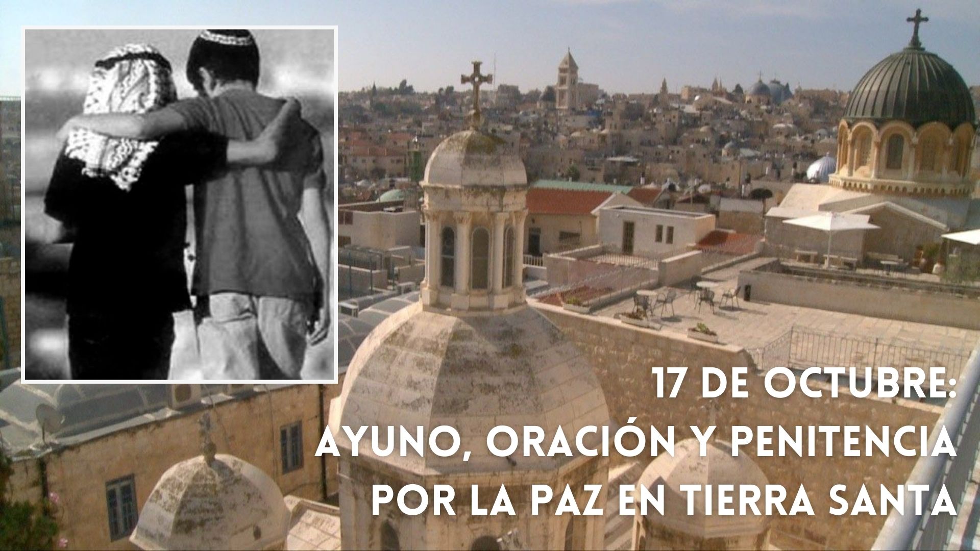 Ayuno, oración y penitencia por la paz en Tierra Santa