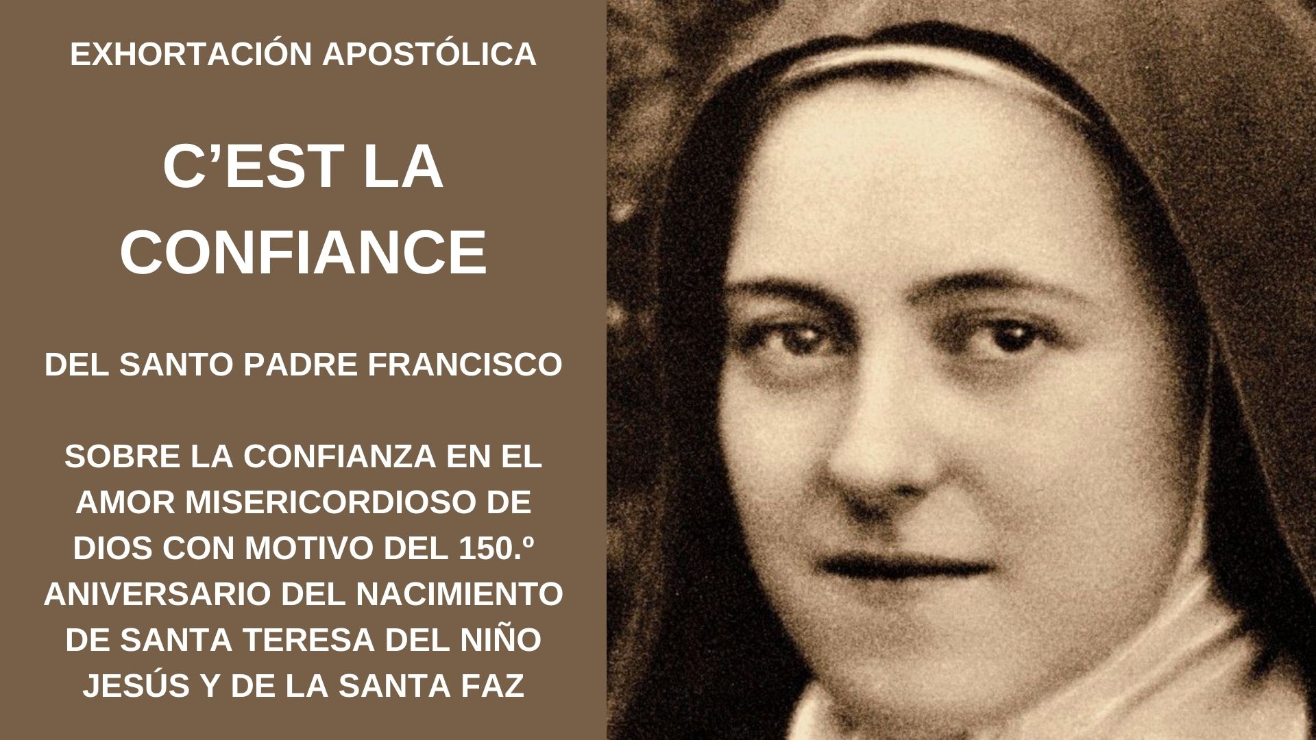 «La confianza, y nada más que la confianza, puede conducirnos al Amor»