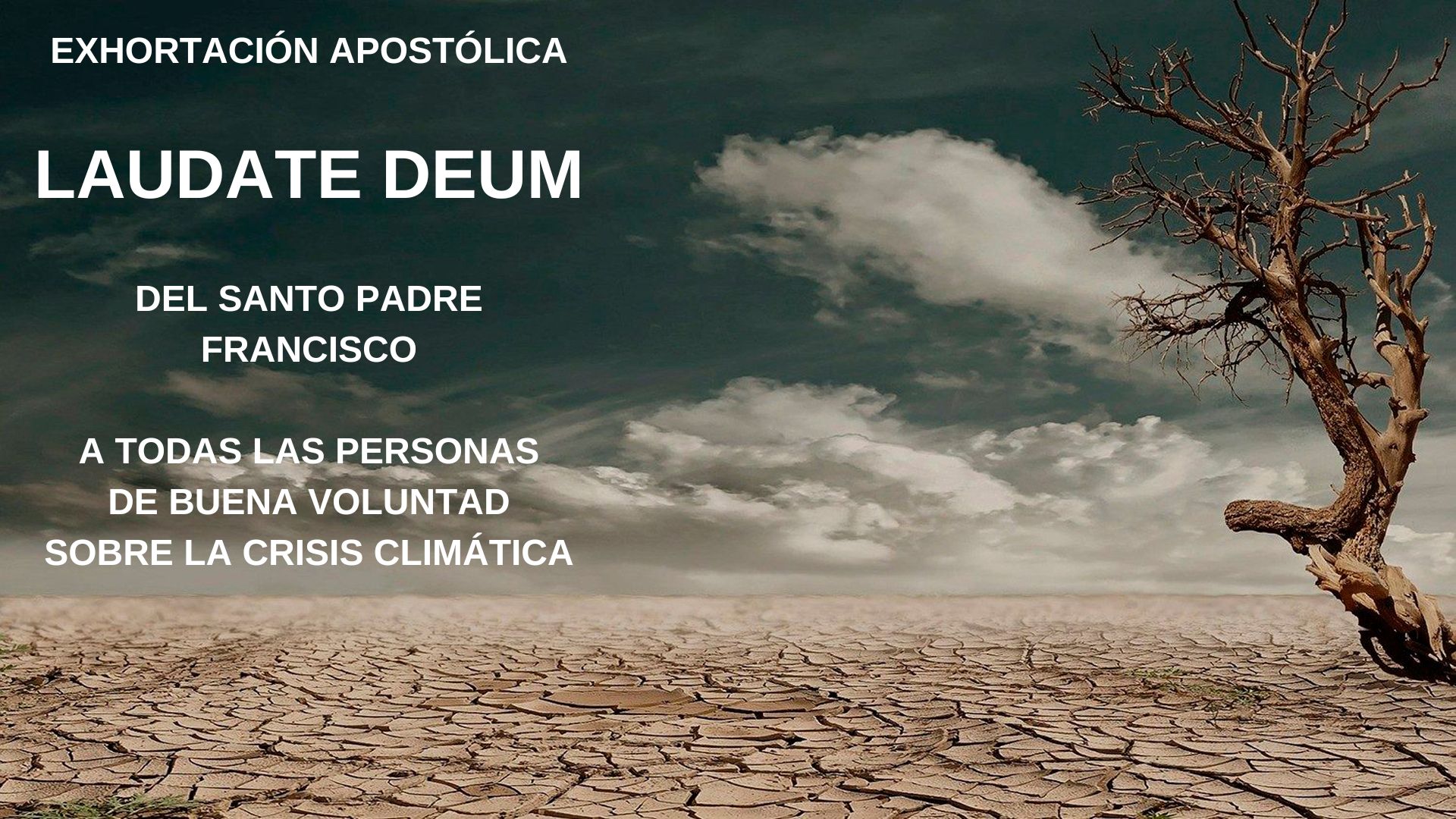 "Laudate Deum". Exhortación Apostólica del Papa Francisco sobre la crisis climática