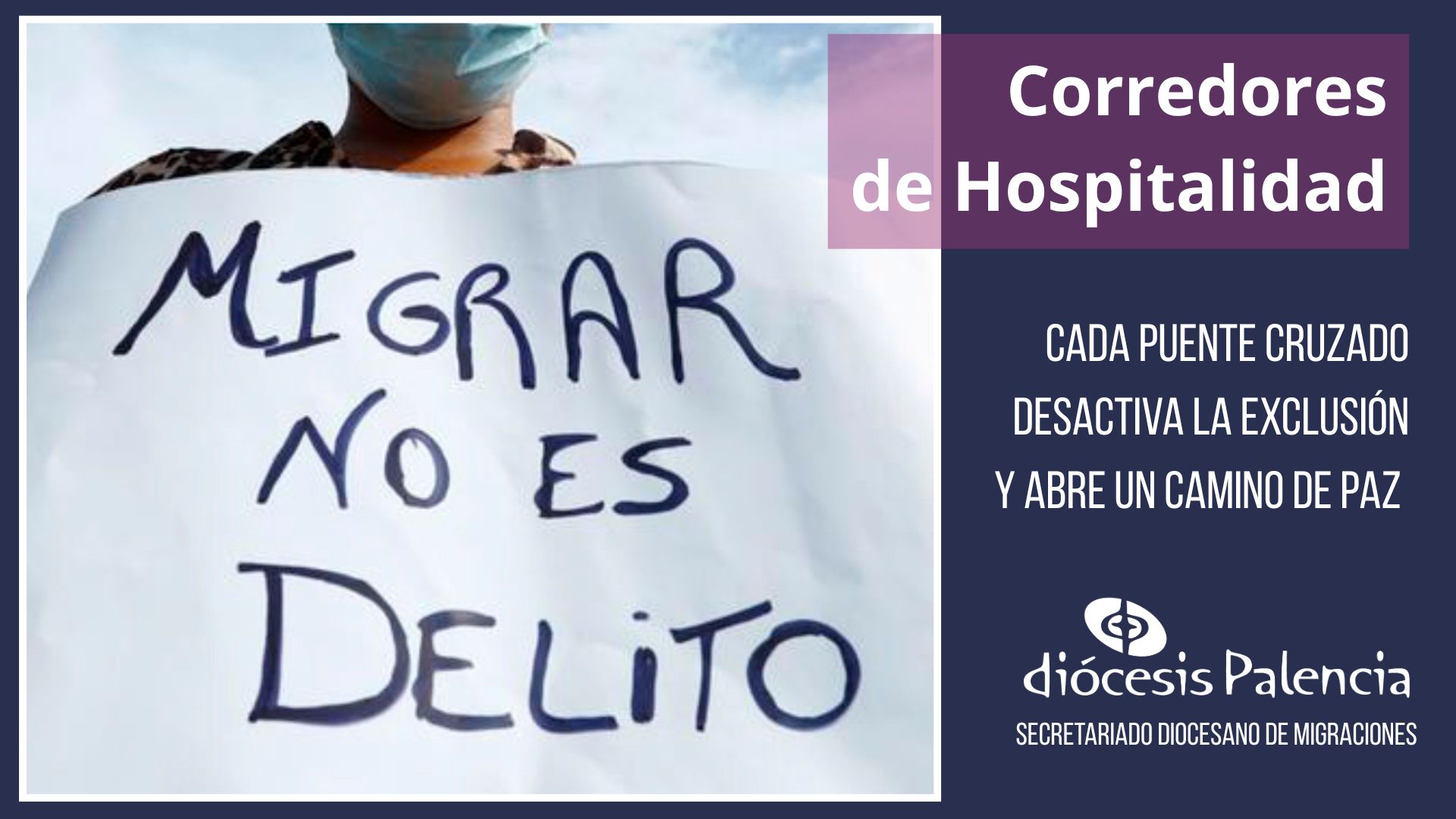 Corredores de Hospitalidad. "Migrar no es un delito" 