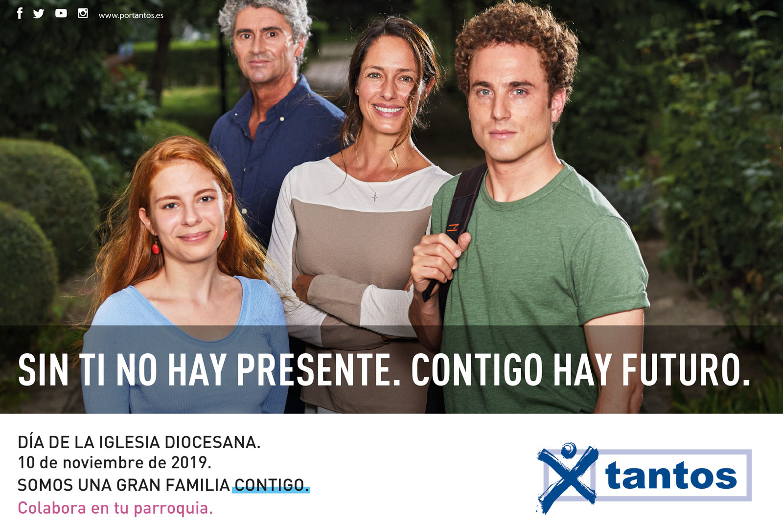 Somos una gran familia contigo. Sin ti no hay presente. Contigo, hay futuro