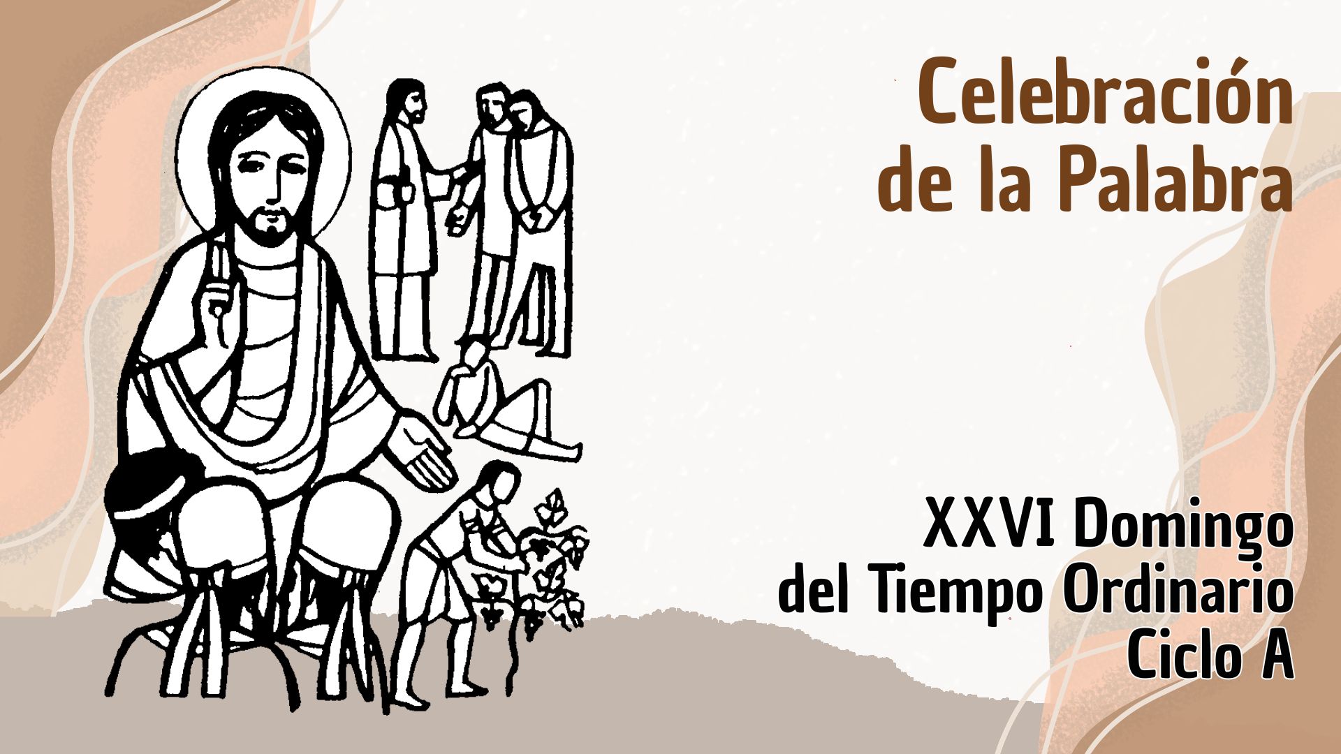 Celebrando la Palabra - XXVI Domingo del Tiempo Ordinario