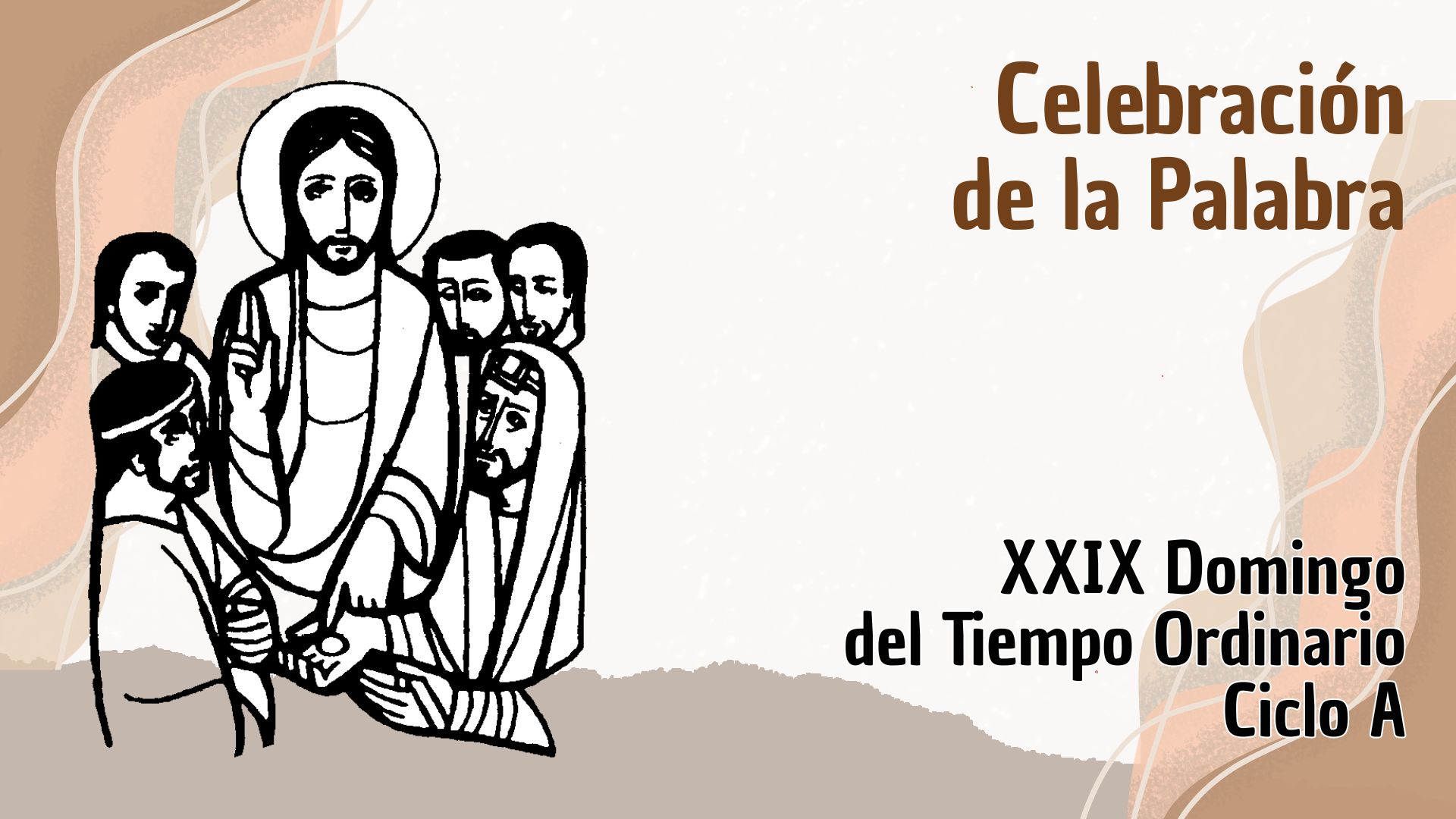 Celebrando la Palabra - XXIX Domingo del Tiempo Ordinario
