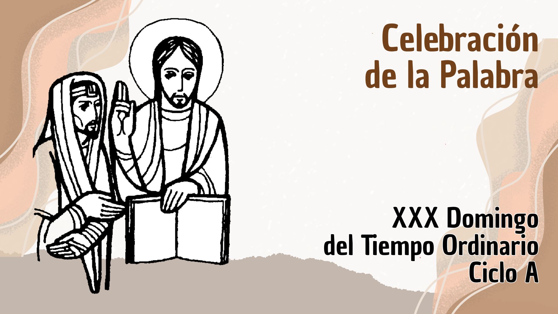 Celebrando la Palabra - XXX Domingo del Tiempo Ordinario